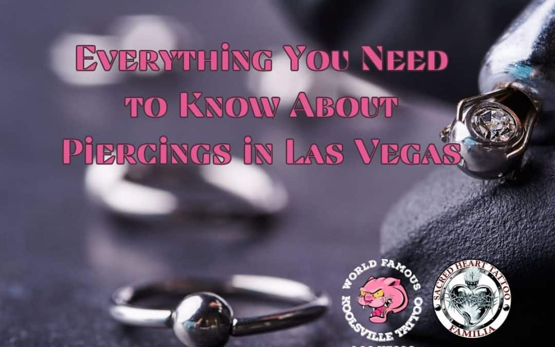 Everything You Need to Know About Piercings in Las Vegas