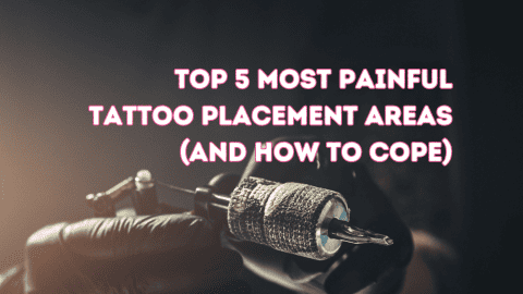 Top 5 Most Painful Tattoo Placement Areas